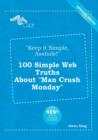 Image for Keep It Simple, Asshole! 100 Simple Web Truths about Man Crush Monday