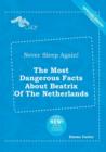 Image for Never Sleep Again! the Most Dangerous Facts about Beatrix of the Netherlands
