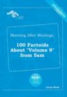 Image for Morning After Musings, 100 Factoids about Volume 9 from 5am