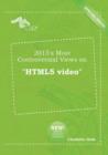 Image for 2013&#39;s Most Controversial Views on Html5 Video