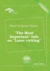 Image for Need to Know Basis : The Most Important Info on Laser Cutting