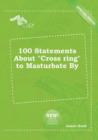 Image for 100 Statements about Cross Ring to Masturbate by