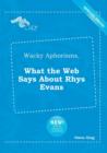 Image for Wacky Aphorisms, What the Web Says about Rhys Evans