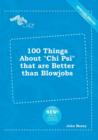 Image for 100 Things about Chi Psi That Are Better Than Blowjobs