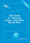 Image for 100 Views on Princess House Catholics Would Hate