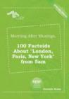 Image for Morning After Musings, 100 Factoids about London, Paris, New York from 5am