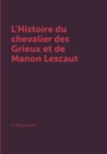 Image for L&#39;Histoire du chevalier des Grieux et de Manon Lescaut
