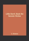 Image for Little Dorrit. Book the Second. Riches