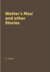 Image for Watter&#39;s Mou&#39; and other Stories