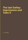 Image for The last Galley: Impressions and Tales II