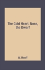 Image for The Cold Heart. Nose, the Dwarf