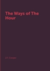 Image for The Ways of The Hour