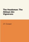 Image for The Headsman: The Abbaye des Vignerons