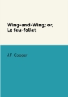Image for Wing-and-Wing; or, Le feu-follet