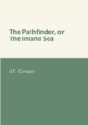 Image for The Pathfinder, or The Inland Sea