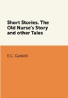 Image for Short Stories. The Old Nurse&#39;s Story and other Tales