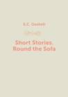 Image for Short Stories. Round the Sofa