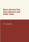 Image for Short Stories.The Grey Woman and other Tales