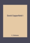 Image for David Copperfield I