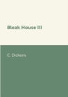 Image for Bleak House III