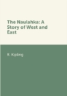 Image for The Naulahka: A Story of West and East