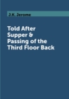 Image for Told After Supper &amp; Passing of the Third Floor Back