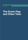 Image for The Green Flag and Other Tales