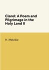 Image for Clarel: A Poem and Pilgrimage in the Holy Land II