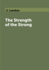 Image for The Strength of the Strong