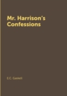 Image for Mr. Harrison&#39;s Confessions