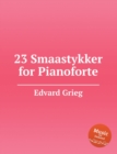 Image for 23 Smaastykker for Pianoforte