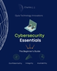 Image for Cybersecurity Essentials : The Beginner&#39;s Guide