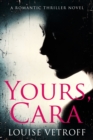 Image for Yours, Cara: A Lesbian Mystery Thriller