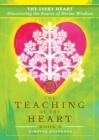 Image for The fiery heart: discovering the source of divine wisdom