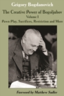 Image for The Creative Power of Bogoljubov Volume I: Pawn Play, Sacrifices, Restriction and More