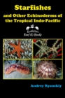 Image for Starfishes and other Echinoderms of the Tropical Indo-Pacific