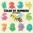 Image for Color by numbers for toddlers