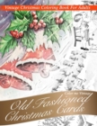 Image for Nostalgic old Fashioned Christmas Cards : Greyscale Christmas coloring books for adults relaxation