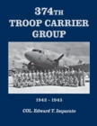 Image for 374th Troop Carrier Group 1942-1945 : 1942–1945