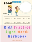 Image for Kids Practice Sight Words - Educational Workbook for Pre-K with ABC Handwriting Parctice and Common Sight Words