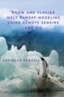 Image for Snow and Glacier Melt Runoff Modeling using Remote Sensing and GIS