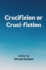 Image for Crucifixion or Cruci-Fiction