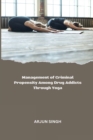 Image for Management of Criminal Propensity Among Drug Addicts Through Yoga