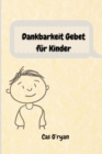 Image for Dankbarkeit Gebet fur Kinder