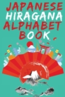 Image for Japanese Hiragana Alphabet Book.Learn Japanese Beginners Book.Educational Book, Contains Detailed Writing and Pronunciation Instructions for all Hiragana Characters.