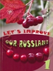 Image for Let&#39;s Improve our Russian : Textbook 1