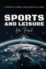 Image for Sports and Leisure-A Celebration of Athletics and Recreation in the Capitals : Venues and Facilities: Iconic and Upcoming
