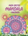 Image for Mein erstes Mandala-Malbuch : Erstaunliches Malbuch fur Madchen, Jungen und Anfanger mit Mandala-Mustern zur Entspannung