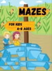 Image for Mazes for kids 4-8 ages : Maze activity book for children; 4-6,6-8; Workbook for puzzles and problem solving