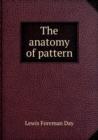Image for The anatomy of pattern